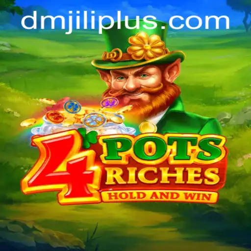 Exploring the Exciting World of 4potsriches: DMJILI's Latest Gaming Sensation